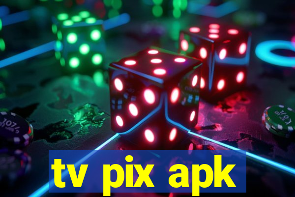 tv pix apk